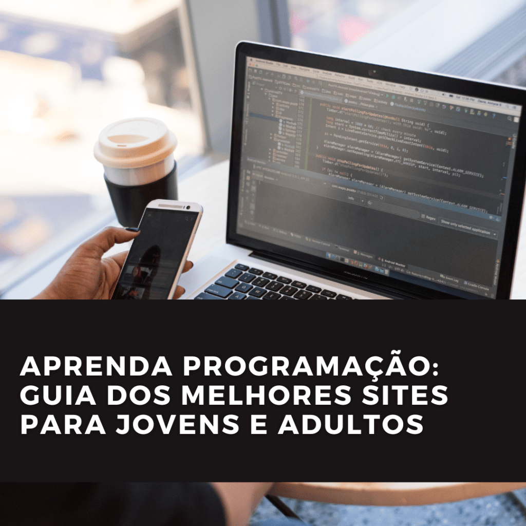 Aprenda Programação: Guia dos Melhores Sites para Jovens e&nbsp;Adultos